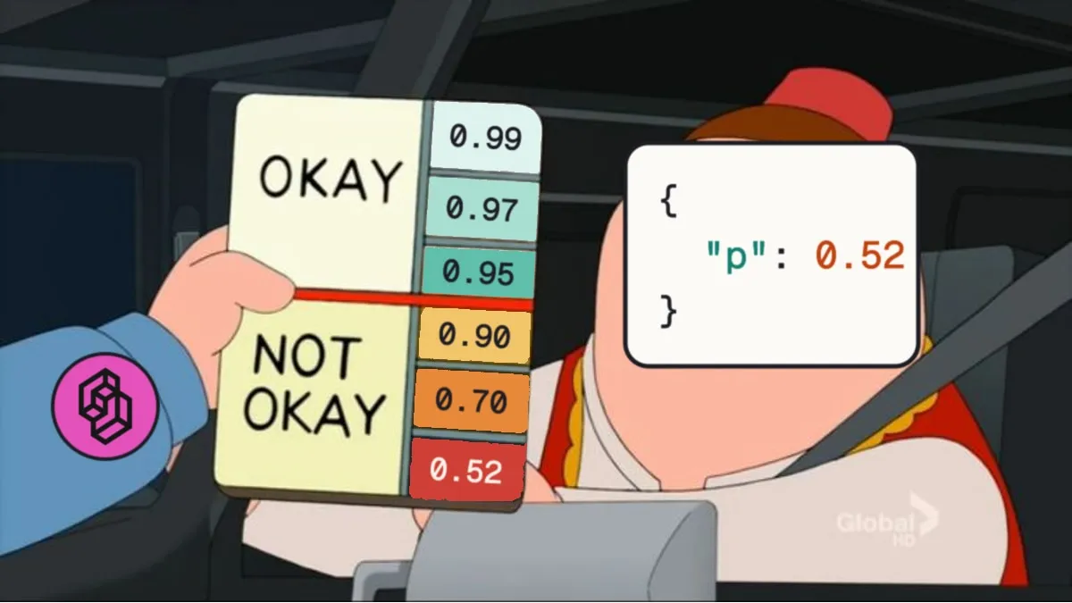 The Family Guy scene where a border officer holds a skin tone chart up to Peter Griffin in a fez, remade: the officer's sleeve carries TypeSafe's pink logo, Peter's face is covered by a JSON card reading {"p": 0.52}, and the chart's swatches are probabilities, 0.99, 0.97 and 0.95 above the red line under OKAY, 0.90, 0.70 and 0.52 below it under NOT OKAY.